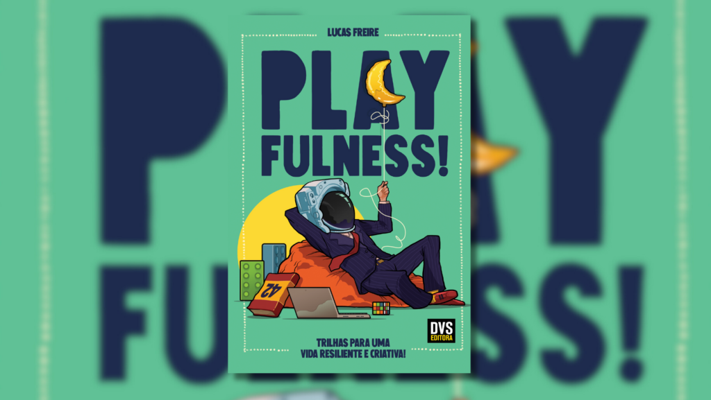 Capa do livro "Playfulness: Trilhas para uma vida resiliente e criativa"