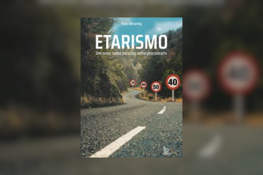 Capa do livro "Etarismo – Um novo nome para um velho preconceito"