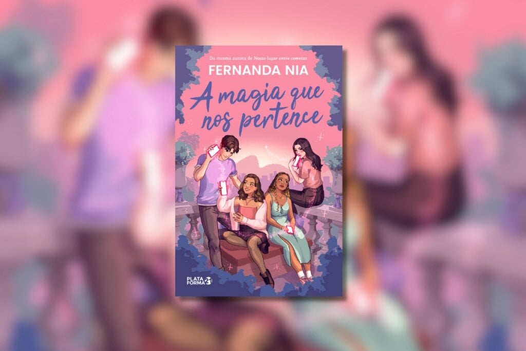 &#8220;A magia que nos pertence&#8221; mostra o florescer da juventude e faz o leitor refletir sobre o que realmente importa na vida (Imagem: Reprodução digital |  Editora Plataforma 21)